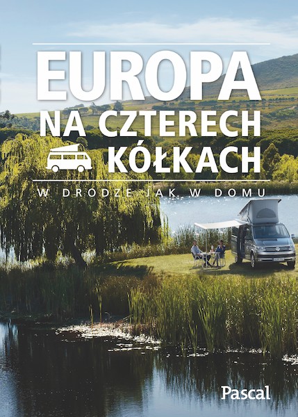 Volkswagen Samochody Użytkowe partnerem przewodnika „Europa na czterech kółkach” wydawnictwa Pascal